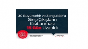 Çalışanlar Önemli: 31 ilde giriş - çıkış yasağı 15 gün daha uzatıldı!