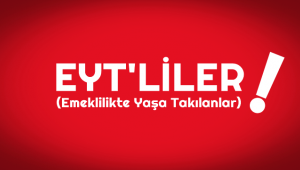 EYT'liler de unutulmamalı!