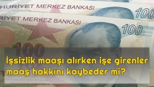 İşsizlik maaşı alırken işe girenler maaş hakkını kaybeder mi?
