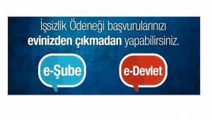 İşsizlik ödeneği başvurularını evden yapabilirsiniz!