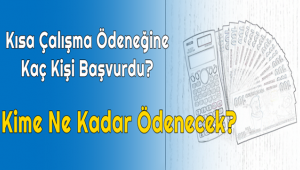 İşçiler Ne Kadar Kısa Çalışma Ödeneği Alacak?