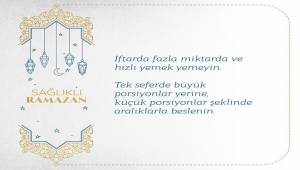 Sağlık için önemli: İftarda fazla ve hızlı yemek...