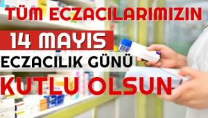 14 Mayıs Eczacılık Günü Kutlu Olsun