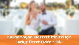 Kullanmayan Mazeret İzinleri İçin İşçiye Ücret Ödenir Mi?