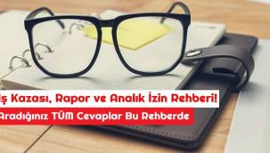 İş Kazası, Rapor ve Analık İzni - Aradığınız TÜM cevaplar bu rehberde!