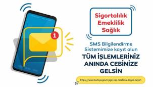 SGK: Kayıt olun tüm işlemleriniz anında cebinize gelsin