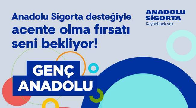 Anadolu Sigorta'dan Genç Anadolu Projesi 