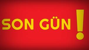 Bugün Son Gün!