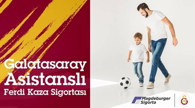 Magdeburger Sigorta'dan Galatasaraylılar'a özel Ferdi Kaza Sigortası ve Aslan Kasko