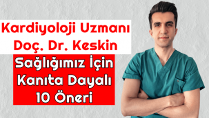 Sağlığımız İçin Kanıta Dayalı 10 Öneri - Kardiyoloji Uzmanı Doç. Dr. Keskin...