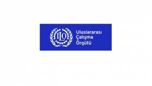 Uluslararası Çalışma Örgütü (ILO) Türkiye Ofisi’nin hazırladığı rapor ...