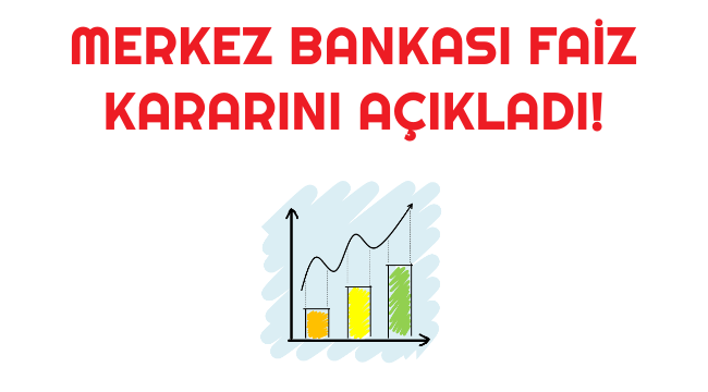 Merkez Bankası FAİZ kararını açıkladı!