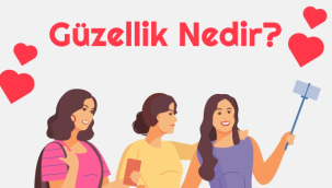 Güzellik Nedir? Watsons araştırması!