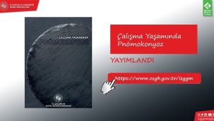 'Çalışma Yaşamında Pnömokonyoz' kitabı yayınlandı - Genel Müdürlük!