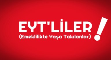 SGK duyurdu - 23 Mayıs 2002'den önce 3 yıldan az hizmeti olanlarda EYT'lidir!