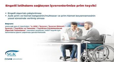 SGK - Engelli istihdamı sağlayan işverenlerimiz prim teşvikinden faydalanabilir!